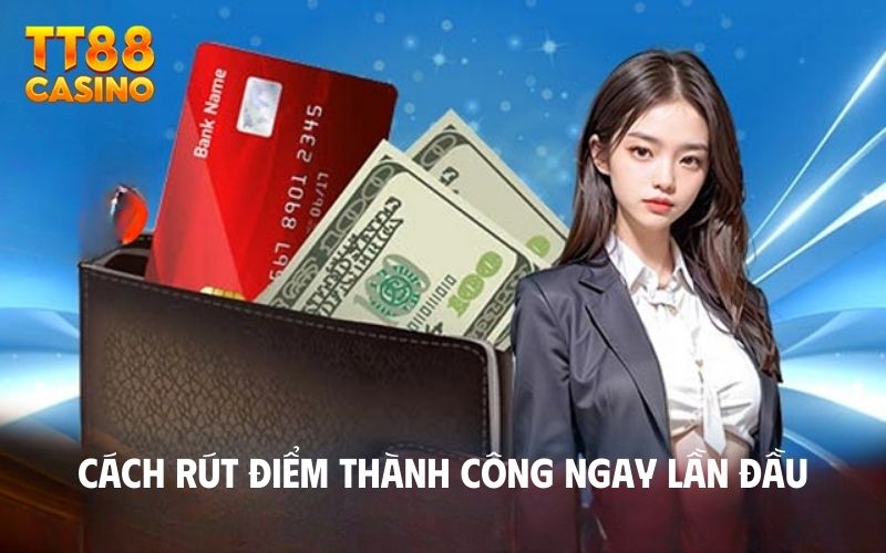 Trang Chủ 9 Cách rút điểm thành công ngay lần đầu
