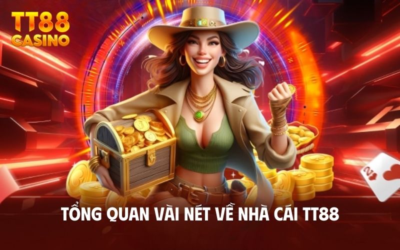 Trang Chủ 2 Tổng quan vài nét về nhà cái TT88